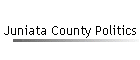 Juniata County Politics